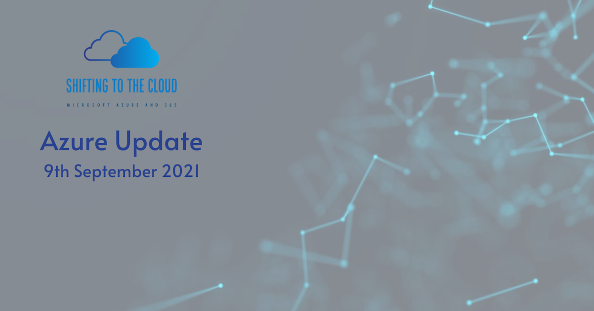 Azure Infrastructure Update – 9th September 2021