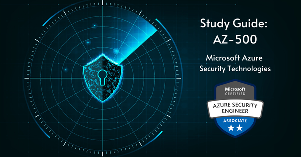 Study Guide: AZ-500 - Microsoft Azure Security Technologies