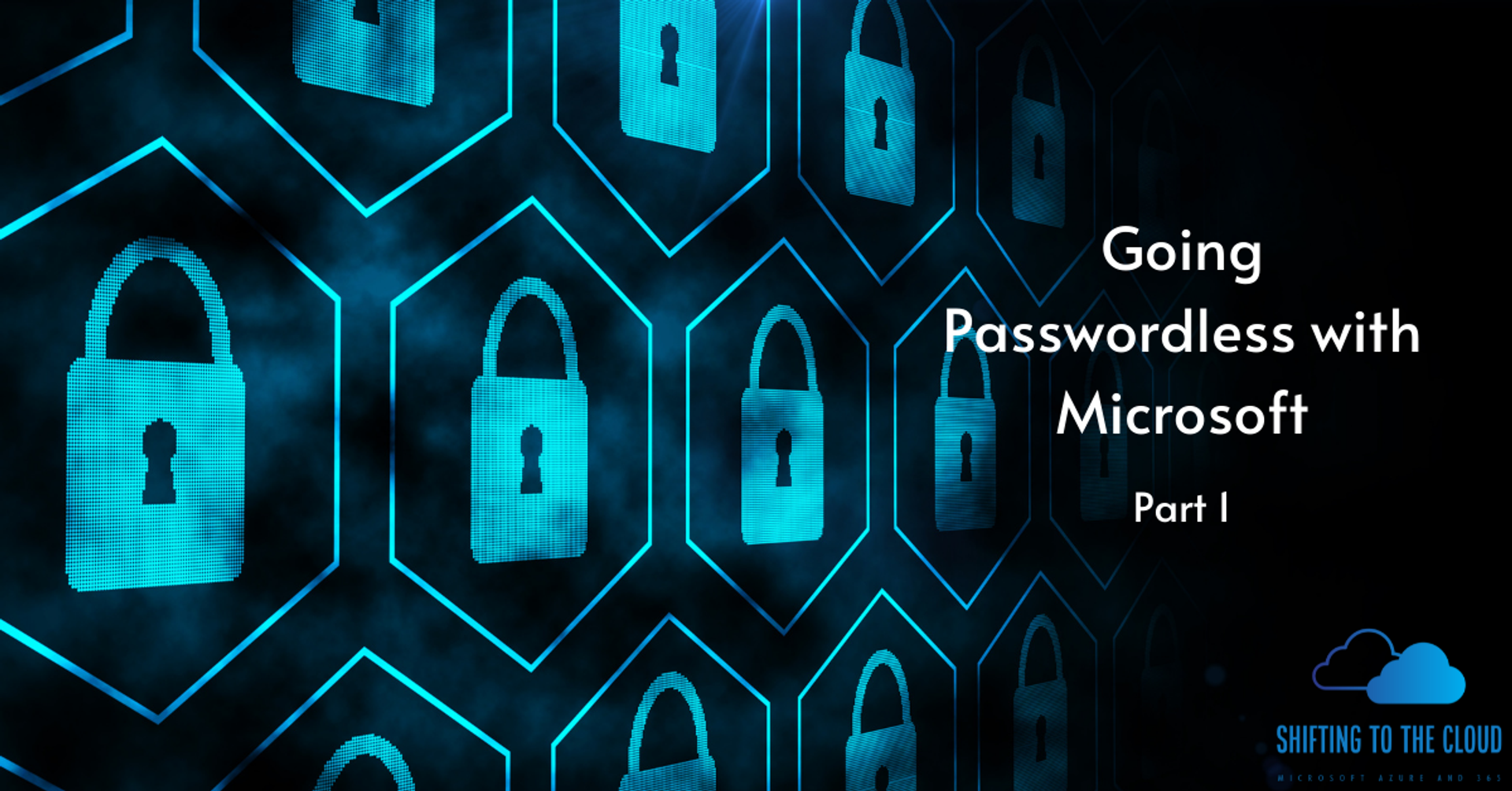 Going Passwordless with Microsoft - Part 1