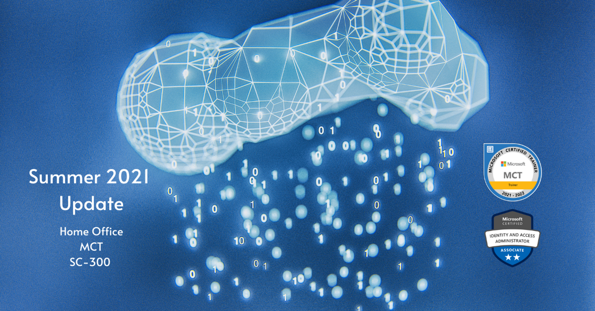 Summer 2021 Update: Home Office, MCT, and SC-300