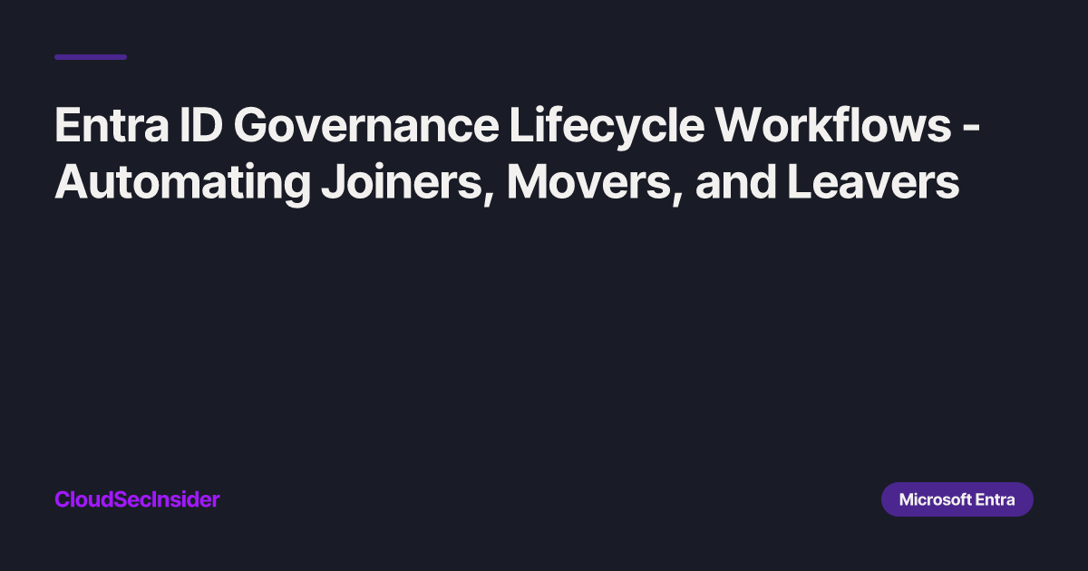 Entra ID Governance Lifecycle Workflows - Automating Joiners, Movers ...